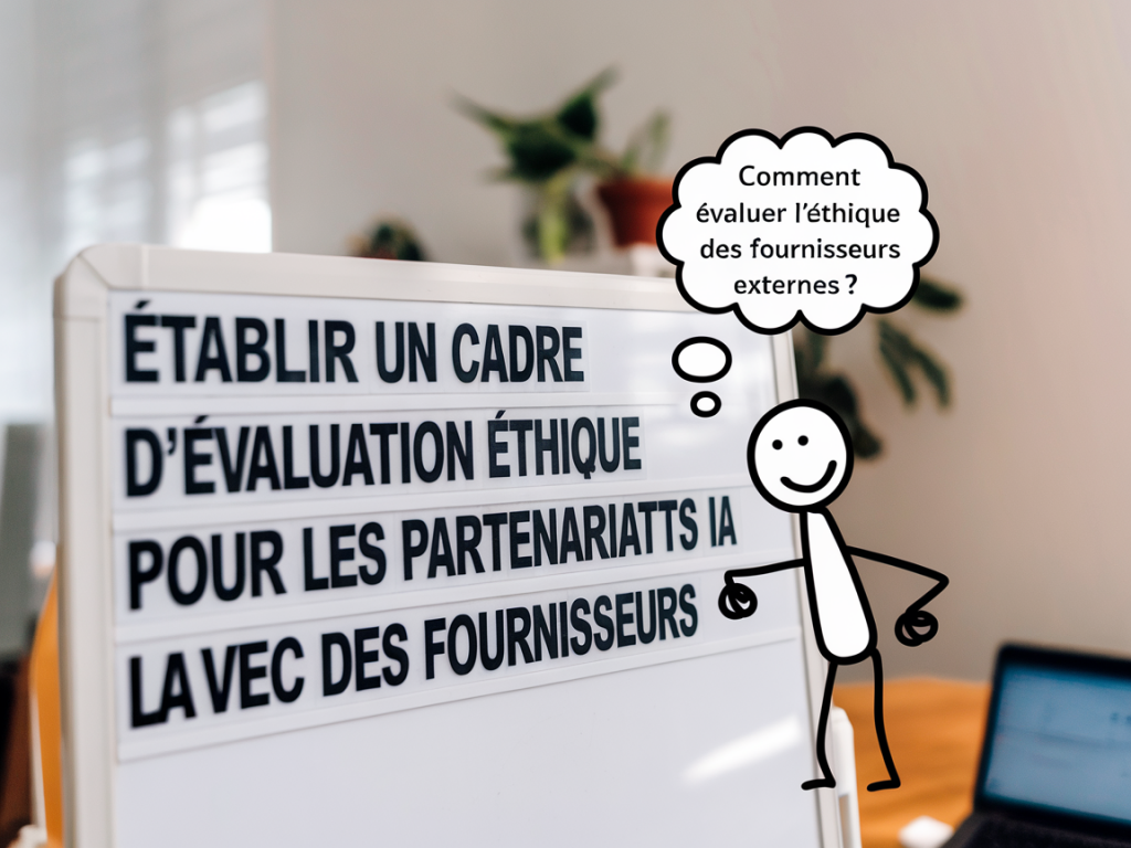 mise en place d'un cadre d'évaluation éthique pour partenariats ia avec des fournisseurs externes